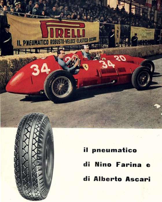 Pirelli. Il pneumatico robusto-veloce-elastico-sicuro. Il pneumatico di Nino Farina e di Alberto Ascari.
